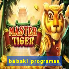 baixaki programas gratis para pc windows 7